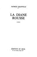 Cover of: La Diane rousse by Patrick Grainville