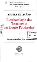 L' eschatologie des Testaments des douze patriarches by Anders Hultgård