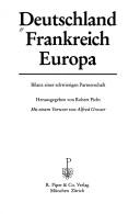 Cover of: Deutschland, Frankreich, Europa: Bilanz e. schwierigen Partnerschaft