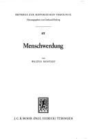 Cover of: Menschwerdung: e. histor. u. dogmat. Unters. über d. Motiv d. Inkarnation d. Gottessohnes bei Thomas von Aquin