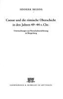 Cover of: Caesar und die römische Oberschicht in den Jahren 49-44 v. Chr.: Unters. zur Herrschaftsetablierung im Bürgerkrieg