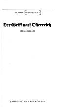 Cover of: Der Griff nach Österreich: der Anschluss