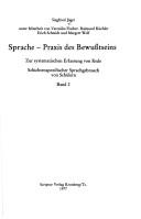 Cover of: Sprache, Praxis des Bewusstseins: zur systemat. Erfassung von Rede