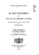 Cover of: El siglo pitagórico y Vida de Don Gregorio Guadaña
