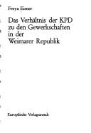 Cover of: Das Verhältnis der KPD zu den Gewerkschaften in der Weimarer Republik