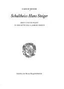 Schultheiss Hans Steiger by Ulrich Moser