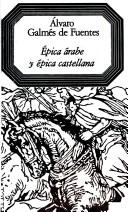 Epica árabe y épica castellana by Alvaro Galmés de Fuentes