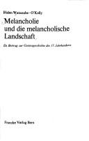 Cover of: Melancholie und die melancholische Landschaft by Helen Watanabe-O'Kelly
