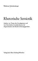 Cover of: Rhetorische Semiotik: Analyse von Texten d. Grundgesetzes u. von rhetor. Grundstrukturen d. Argumentation d. Bundesverfassungsgerichtes