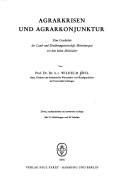 Cover of: Agrarkrisen und Agrarkonjunktur: e. Geschichte d. Land- u. Ernährungswirtschaft Mitteleuropas seit d. hohen Mittelalter