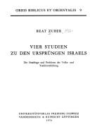 Cover of: Vier Studien zu den Ursprüngen Israels by Beat Zuber