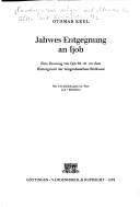 Cover of: Jahwes Entgegnung an Ijob: eine Deutung von Ijob 38-41 vor dem Hintergrund der zeitgenössischen Bildkunst