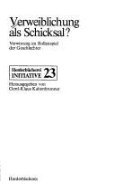 Cover of: Verweiblichung als Schicksal?: Verwirrung im Rollenspiel d. Geschlechter