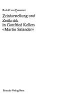 Zeitdarstellung und Zeitkritik in Gottfried Kellers Martin Salander by Rudolf von Passavant