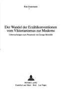 Der Wandel der Erzählkonventionen vom Viktorianismus zur Moderne by Rita Gnutzmann