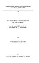 Cover of: Die weltlichen Zentralbehörden im Erzstift Köln von der ersten Hälfte des 15. bis zum Beginn des 17. Jahrhunderts