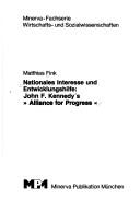 Cover of: Nationales Interesse und Entwicklungshilfe: John F. Kennedy's "Alliance for progress"