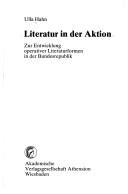 Cover of: Literatur in der Aktion: zur Entwicklung operativer Literaturformen in der Bundesrepublik