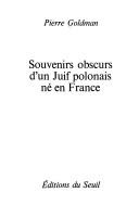 Souvenirs obscurs d'un juif polonais né en France by Pierre Goldman