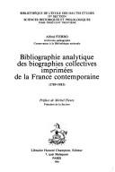 Cover of: Bibliographie analytique des biographies collectives imprimées de la France contemporaine by Alfred Fierro
