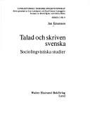 Cover of: Talad och skriven svenska by Jan Einarsson