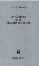 Cover of: origines de la musique de clavier dans les Pays-Bas (Nord et Sud) jusque vers 1630