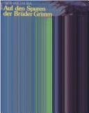 Cover of: Auf den Spuren der Brüder Grimm von Hanau nach Bremen by Eberhard Michael Iba