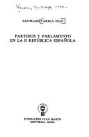 Partidos y Parlamento en la II República española by Santiago Varela