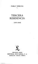 Tercera residencia, 1935-1945 by Pablo Neruda