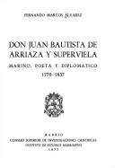 Cover of: Don Juan Bautista de Arriaza y Superviela: marino, poeta y diplomático, 1770-1837