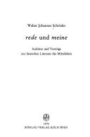 Cover of: Rede und meine Aufsätze u. Vorträge zur dt. Literatur d. Mittelalters: [zum 68. Geburtstag d. Verf. am 12. Mai 1978]