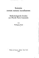 Cover of: Scientia rerum natura occultarum: methodolog. Studien zur Physik Pierre Gassendis
