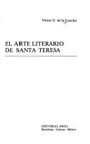 Cover of: El arte literario de Santa Teresa by Víctor G. de la Concha