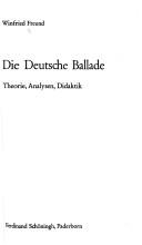 Cover of: Die deutsche Ballade: Theorie, Analysen, Didaktik