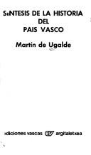 Cover of: Síntesis de la historia del País Vasco by Martín de Ugalde