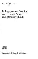 Cover of: Bibliographie zur Geschichte der deutschen Parteien und Interessenverbände