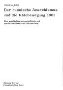 Cover of: russische Anarchismus und die Rätebewegung 1905: e. geschichtswissenschaftl. u. geschichtsdidakt. Unters.