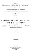 Cover of: Ephräms Polemik gegen Mani und die Manichäer im Rahmen der zeitgenössischen griechischen Polemik und der des Augustinus