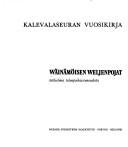 Cover of: Wäinämöisen weljenpojat by toimittajat Jukka Kukkonen ja Hannes Sihvo.