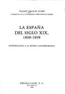 Cover of: La España del siglo XIX, 1808-1898: (introducción a la España contemporánea)