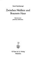 Cover of: Zwischen Weissem und Braunem Haus: Memoiren eines politischen Aussenseiters