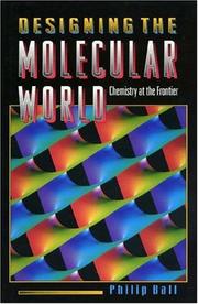 Cover of: Designing the molecular world: chemistry at the frontier