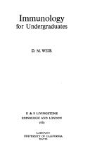 Immunology for undergraduates by D. M. Weir