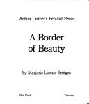 Cover of: A border of beauty: Arthur Lismer's pen and pencil