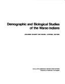 Cover of: Demographic and biological studies of the Warao indians