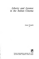 Cover of: Liberty and licence in the Indian cinema by Aruna Vasudev