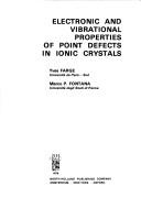 Cover of: Electronic and vibrational properties of point defects in ionic crystals