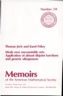 Cover of: Ideals over uncountable sets: application of almost disjoint functions and generic ultrapowers