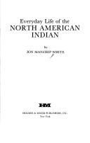 Cover of: Everyday Life of the North American Indian by Jon Ewbank Manchip White