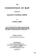 Cover of: The constitution of man considered in relation to external objects. by George Combe, George Combe